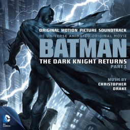 Batman The Dark Knight Returns Soundtrack Part 1