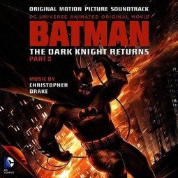 Batman The Dark Knight Returns Soundtrack Part 2