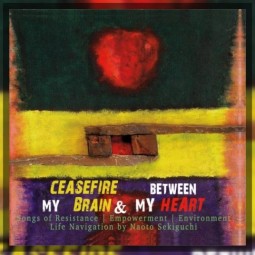 Ceasefire Between My Brain & My Heart Album by Naoto Sekiguchi