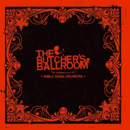The Butcher's Ballroom Diablo Swing