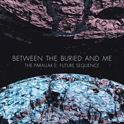 The Parallax II Future Sequence by Between the Buried and Me