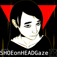 SHOEONHEADGAZE playlist